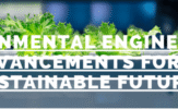 Environmental Engineering_ Advancements for a Sustainable Future
