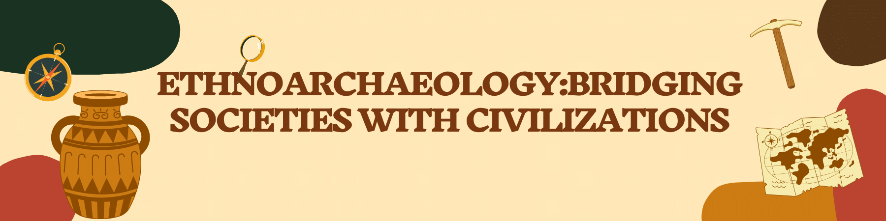 Ethnoarchaeology_ Bridging Societies with Civilizations