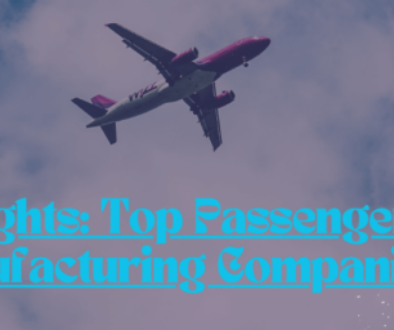 Soaring Heights_ Top Passenger Aircraft Manufacturing Companies
