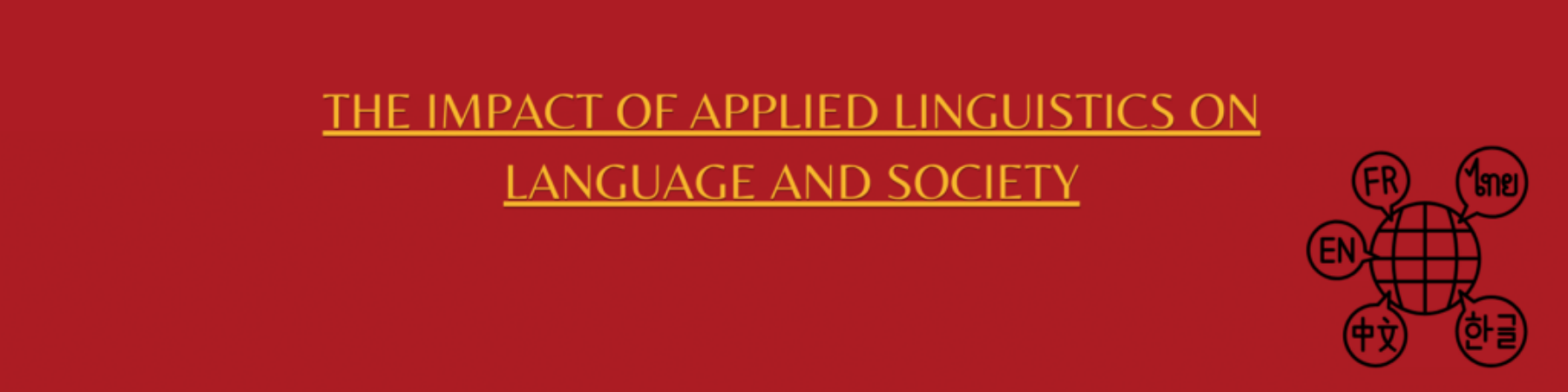 The Impact of Applied Linguistics on Language and Society