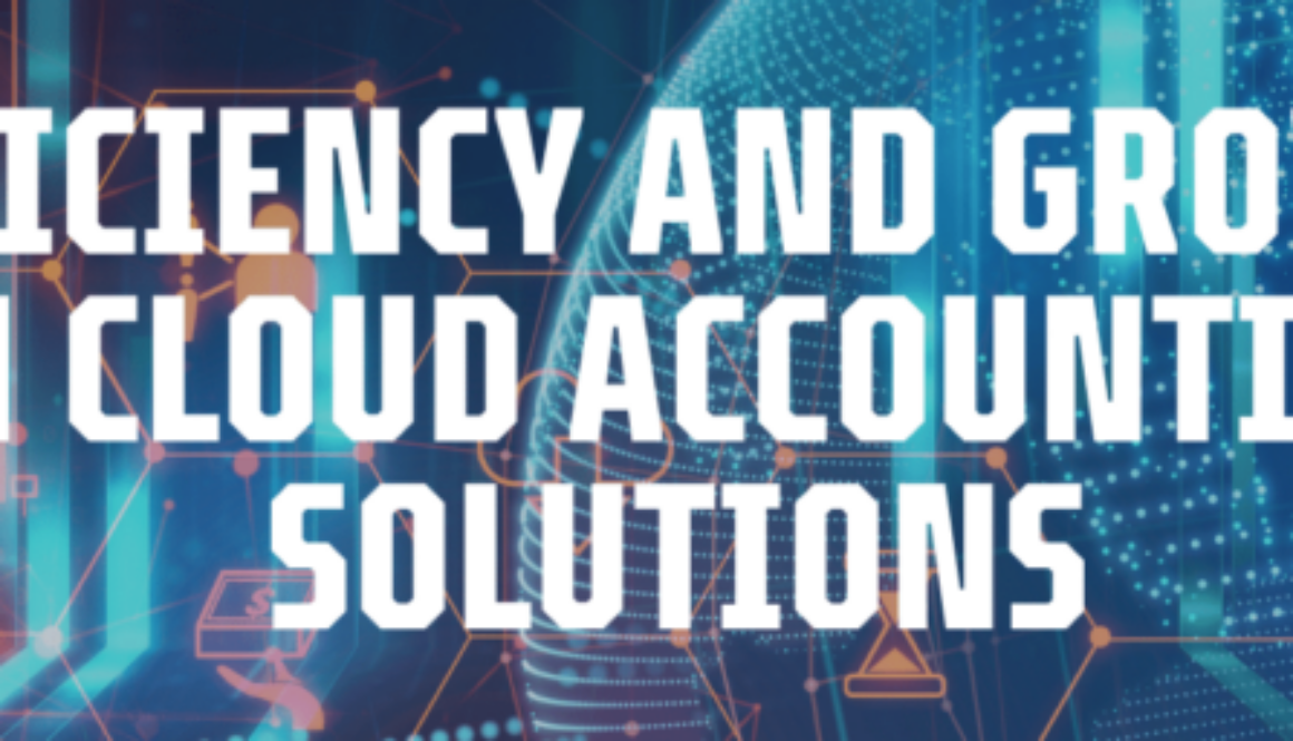 Efficiency and Growth in Cloud Accounting Solutions