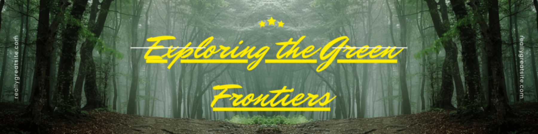 Exploring the Green Frontiers