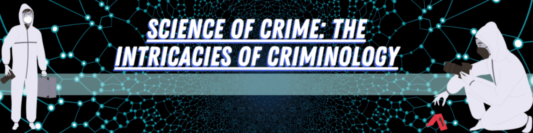 Science of Crime_ The Intricacies of Criminology
