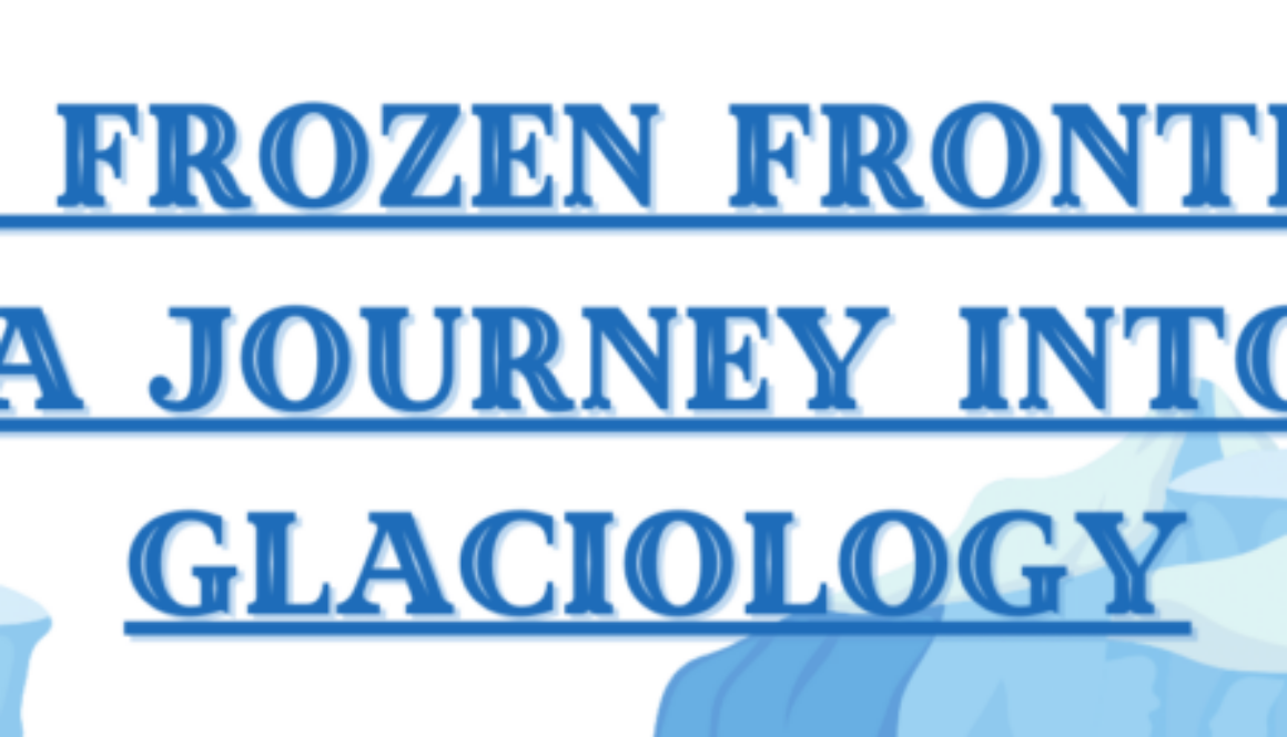 The Frozen Frontiers_ A Journey into Glaciology