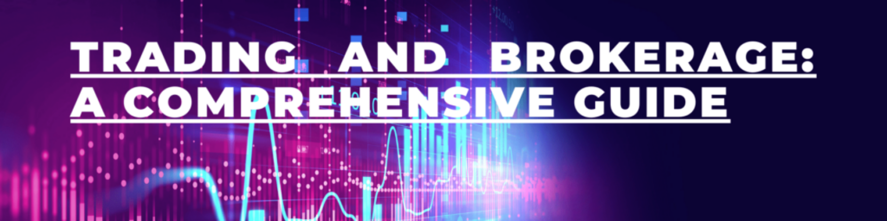 Trading and Brokerage_ A Comprehensive Guide