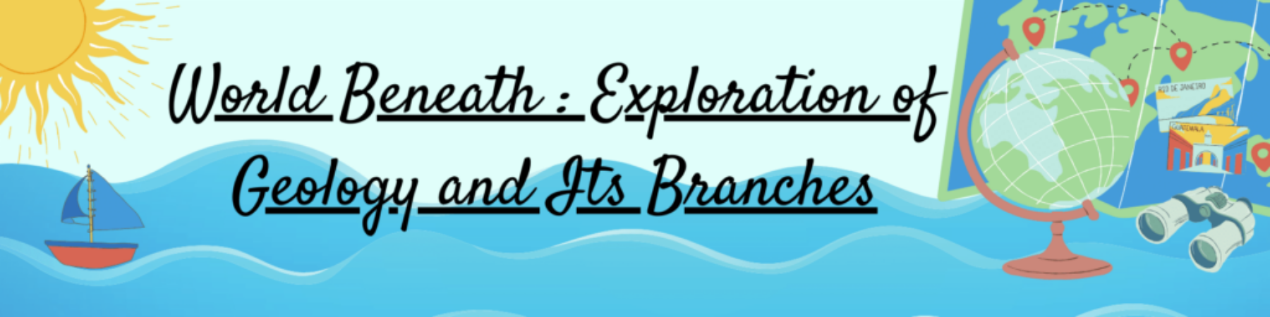 World Beneath _ Exploration of Geology and Its Branches